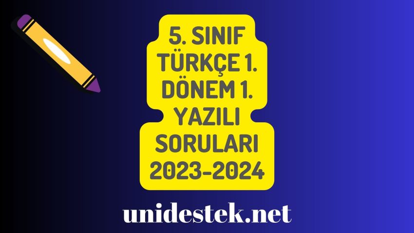 5. Sınıf Türkçe 1. Dönem 1. Yazılı Soruları 2023-2024